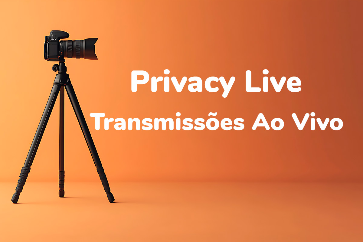 Tripé com câmera profissional posicionado contra um fundo laranja, com o texto 'Privacy Live - Transmissões Ao Vivo' destacando o novo recurso da plataforma.